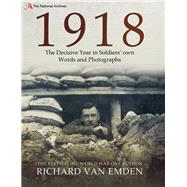 1918 by Van Emden, Richard, 9781526735553