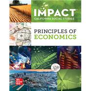 Impact (California Social Studies): Principles of Economics by Clayton, Gary E., 9780076755554