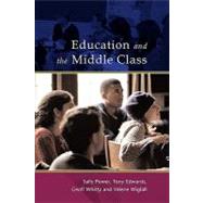 Education and the Middle Class by Power, Sally, 9780335205554