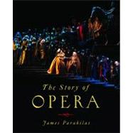 The Story of Opera by Parakilas, James, 9780393935554