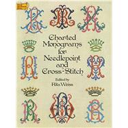 Charted Monograms for Needlepoint and Cross-Stitch by Weiss, Rita, 9780486235554