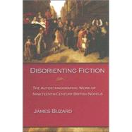 Disorienting Fiction by Buzard, James, 9780691095554