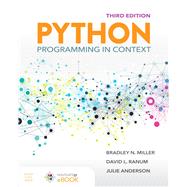 Python Programming in Context by Miller, Bradley N.; Ranum, David L.; Anderson, Julie, 9781284175554