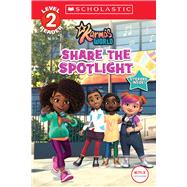 Share the Spotlight (Karma's World: Scholastic Reader, Level 2) by Rusu, Meredith, 9781338865554