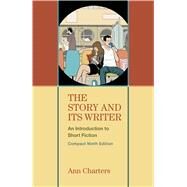 The Story and Its Writer Compact An Introduction to Short Fiction by Charters, Ann, 9781457665554