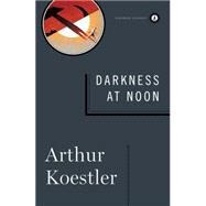 Darkness at Noon by Koestler, Arthur; Hardy, Daphne, 9781476785554