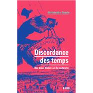 Discordance des temps by Christophe Charle, 9782100825554