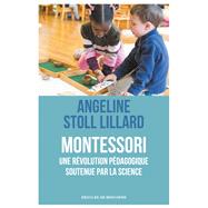 Montessori, une rvolution pdagogique soutenue par la science by Angeline Stoll Lillard, 9782220095554
