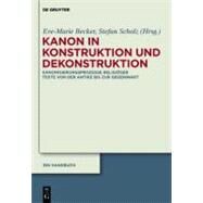 Kanon in Konstruktion Und Dekonstruktion by Handbuch, Ein; Becker, Eve-Marie; Scholz, Stefan, 9783110245554