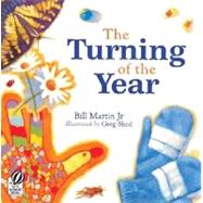 The Turning of the Year by Martin, Bill, Jr., 9780152045555