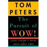 The Pursuit of Wow! by PETERS, TOM, 9780679755555
