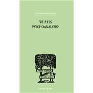 What Is Psychoanalysis? by Coriat, Isador H, 9781138875555