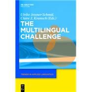 The Multilingual Challenge by Jessner, Ulrike; Kramsch, Claire, 9781614515555