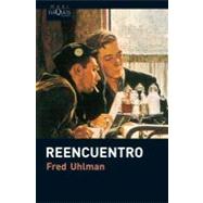 Reencuentro / Reunion by Uhlman, Fred, 9788483835555