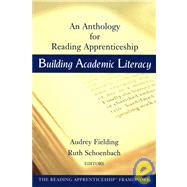 Building Academic Literacy An Anthology for Reading Apprenticeship by Fielding, Audrey; Schoenbach, Ruth, 9780787965556