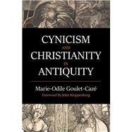 Cynicism and Christianity in Antiquity by Goulet-caz, Marie-odile; Kloppenborg, John, 9780802875556