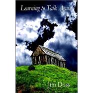 Learning to Talk Again by Doss, Jim, 9781411625556