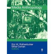 Media Anthropology by Eric W. Rothenbuhler, 9781412925556