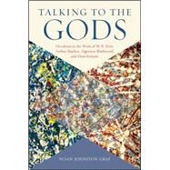 Talking to the Gods by Graf, Susan Johnston, 9781438455556