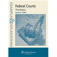 Examples & Explanations for  Federal Courts by Little, Laura E., 9781454815556