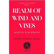 Realm of Wind and Vines by Blackwood, Marion, 9798347115556