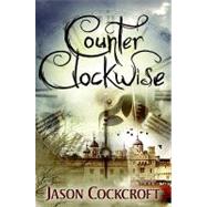 Counter Clockwise by Cockcroft, Jason, 9780061255557