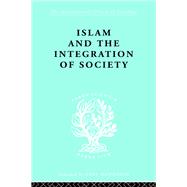 Islam and the Integration of Society by Watt; W MONTGOMERY, 9780415605557