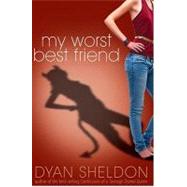 My Worst Best Friend by Sheldon, Dyan, 9780763645557