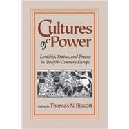 Cultures of Power by Bisson, Thomas N., 9780812215557