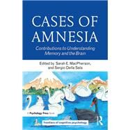 Cases of Amnesia by Macpherson, Sarah E.; Sala, Sergio Della, 9781138545557