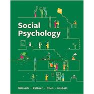 Social Psychology with Norton Illumine Ebook and InQuizitive by Tom Gilovich, Dacher Keltner, Serena Chen, Richard E Nisbett, 9781324045557