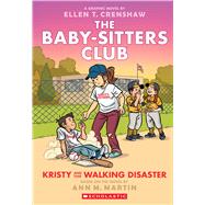 Kristy and the Walking Disaster: A Graphic Novel (The Baby-sitters Club #16) by Martin, Ann M.; Crenshaw, Ellen T., 9781338835557