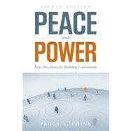 Peace and Power: New Directions for Building Community by Chinn, Peggy L., 9781449645557