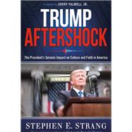 Trump Aftershock by Strang, Stephen E.; Falwell, Jerry, Jr., 9781629995557