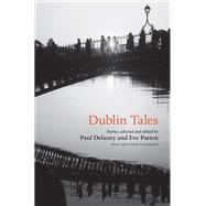 Dublin Tales by Constantine, Helen; Patten, Eve; Delaney, Paul, 9780192855558