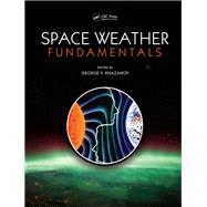 Space Weather Fundamentals by Khazanov, George V., 9780367875558
