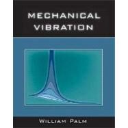Mechanical Vibration by Palm, William J., 9780471345558