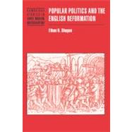 Popular Politics and the English Reformation by Ethan H. Shagan, 9780521525558