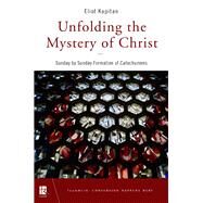 Unfolding the Mystery of Christ by Kapitan, Eliot, 9780814665558