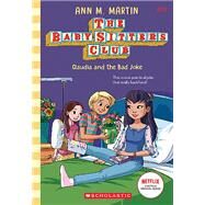 Claudia and the Bad Joke (The Baby-Sitters Club #19) by Martin, Ann M., 9781338755558