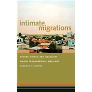 Intimate Migrations by Boehm, Deborah A., 9781479885558