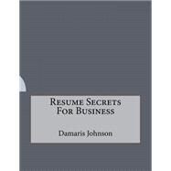 Resume Secrets for Business by Johnson, Damaris, 9781523715558