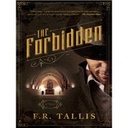 The Forbidden by Tallis, F. R., 9781605985558