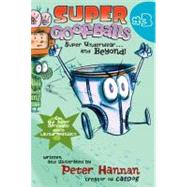 Super Goofballs, Book 3 : Super Underwear...and Beyond! by Hannan, Peter, 9780061855559