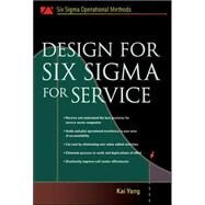 Design for Six Sigma for Service by Yang, Kai, 9780071445559