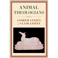 Animal Theologians by Linzey, Andrew; Linzey, Clair, 9780197655559