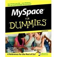 MySpace<sup><small>TM</small></sup> For Dummies<sup>®</sup>, 2nd Edition by Ryan Hupfer; Mitch Maxson; Ryan C. Williams, 9780470275559