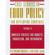 Case Studies in Food Policy for Developing Countries by Pinstrup-Andersen, Per; Cheng, Fuzhi, 9780801475559