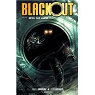Blackout Volume 1: Into the Dark by Barbiere, Frank J.; Lorimer, Colin; Kaneshiro, Micah, 9781616555559