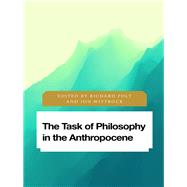 The Task of Philosophy in the Anthropocene Axial Echoes in Global Space by Polt, Richard; Wittrock, Jon, 9781786605559
